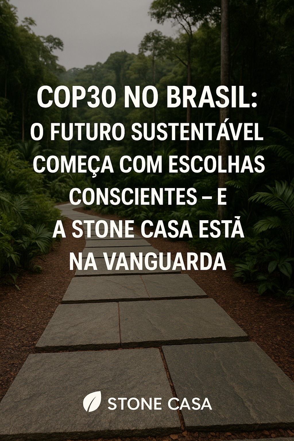 COP 30 no Brasil - Stone Casa